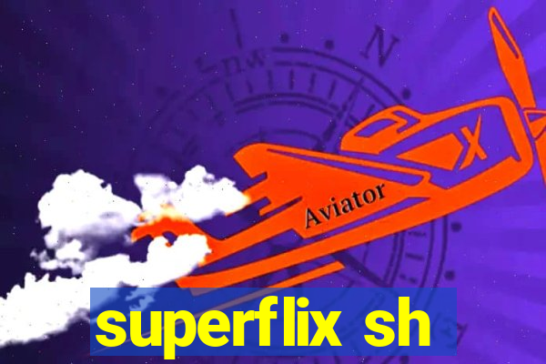 superflix sh